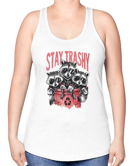stay trashy 63# - raccoon -Racerback Tank