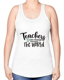 teachers can change the world Style 393# - teacher -Racerback Tank