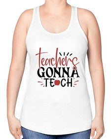 teachers gonna teach Style 398# - teacher -Racerback Tank