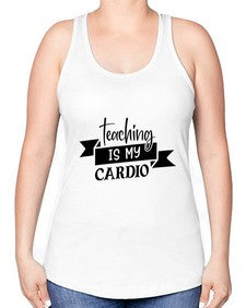 teaching is my cardio Style 400# - teacher -Racerback Tank