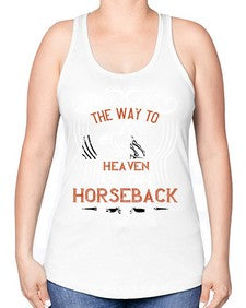 the way to haeven is on horseback Style 19# - horse -Racerback Tank