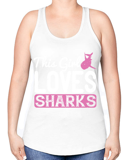 this girl loves sharks Style 12# - shark-fish -Racerback Tank