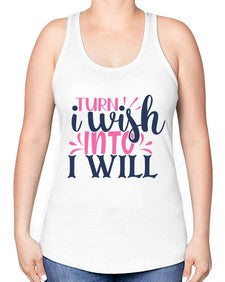 trun i wish into i will Style 65# - motivation -Racerback Tank