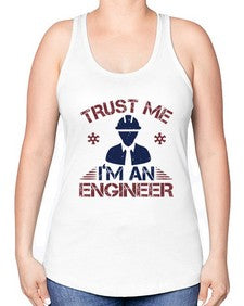 trust me Im an engineer Style 455# - engineer -Racerback Tank