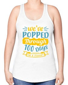 weve popped through days in a flash 997# - general school -Racerback Tank