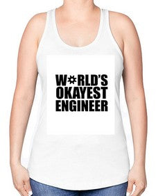 worlds okayest engineer 1661# - engineer -Racerback Tank