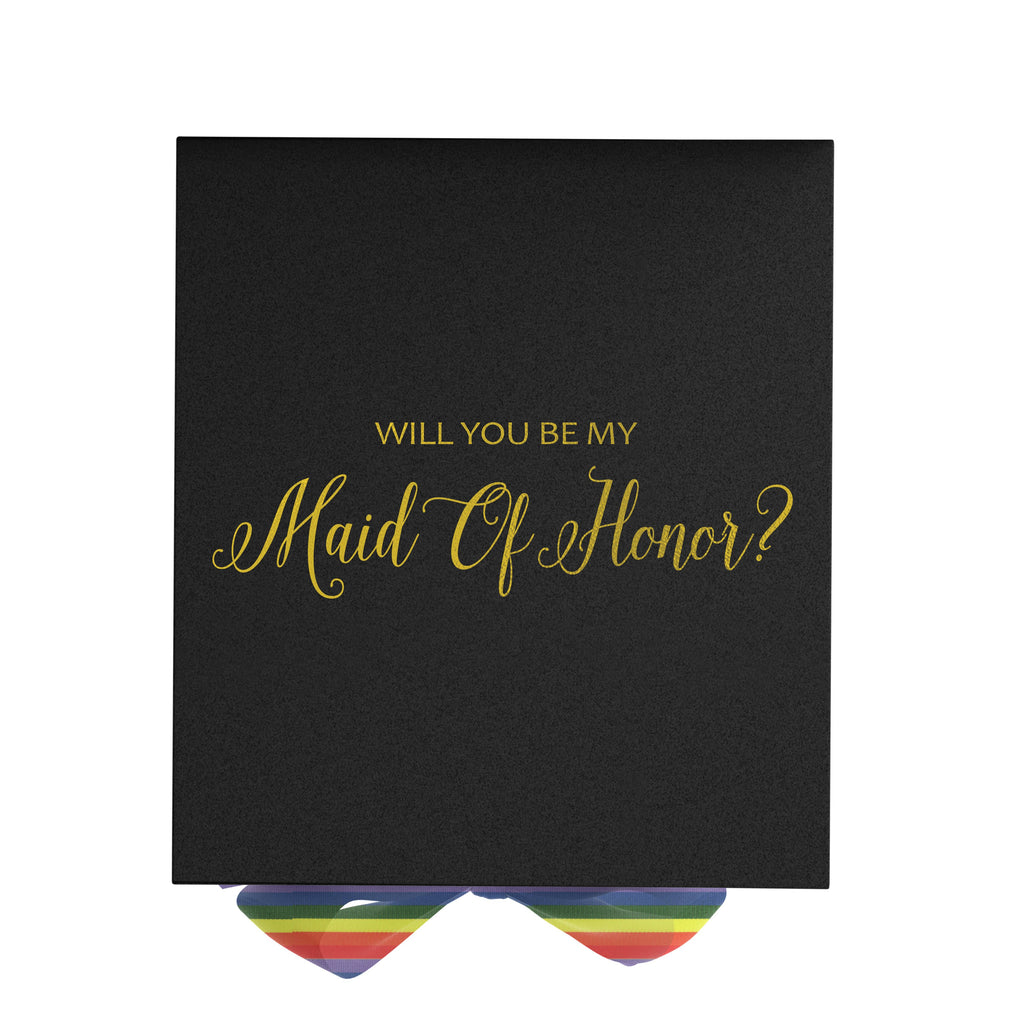 Will You Be My maid of honor? Proposal Box black - No Border - Rainbow Ribbon