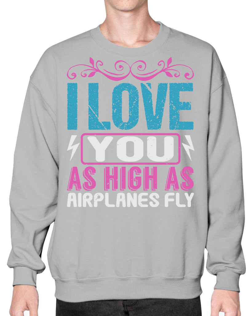 I love you as High as Airplanes Fly1 - Baby- Sweatshirt - Crew