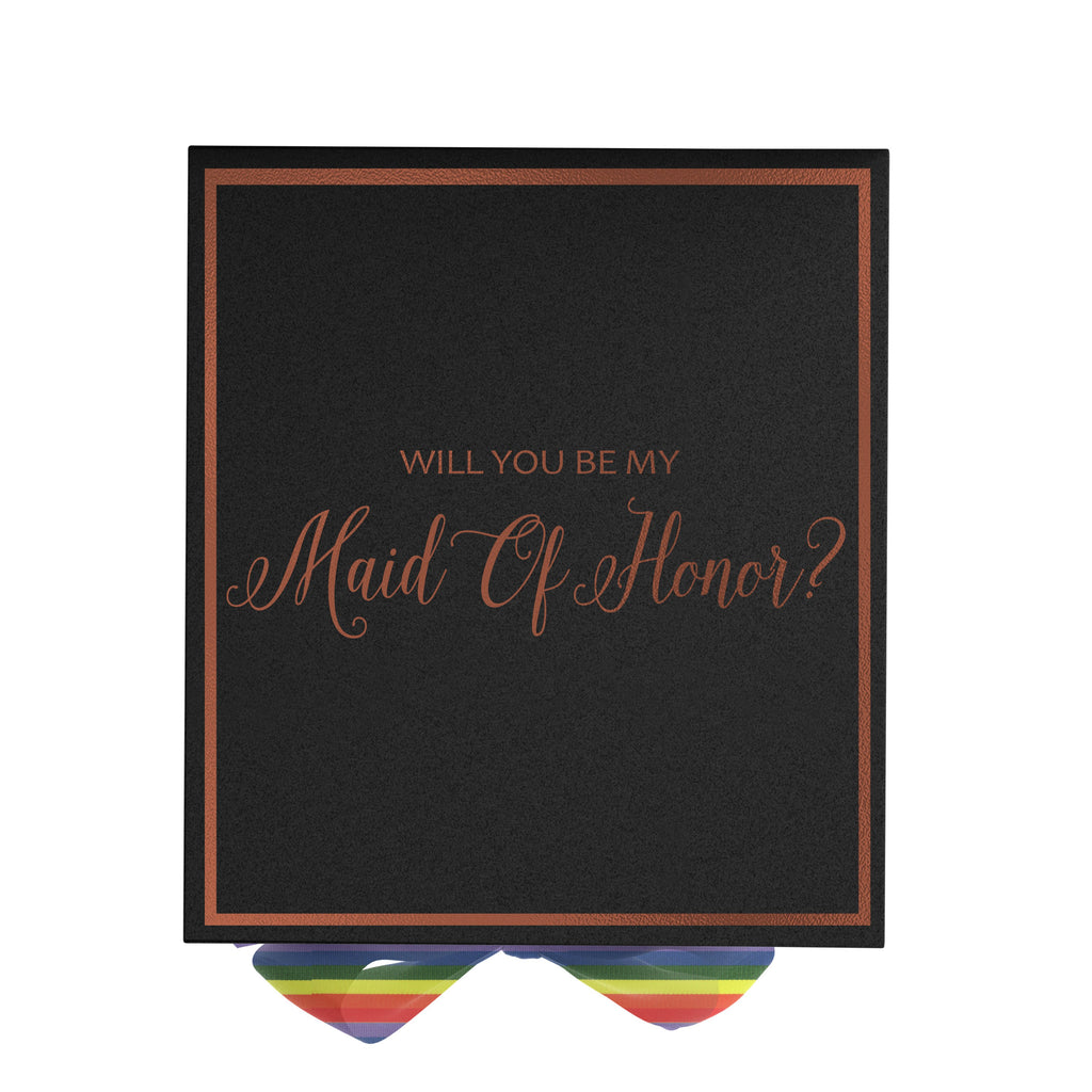 Will You Be My maid of honor? Proposal Box black -  Border - Rainbow Ribbon