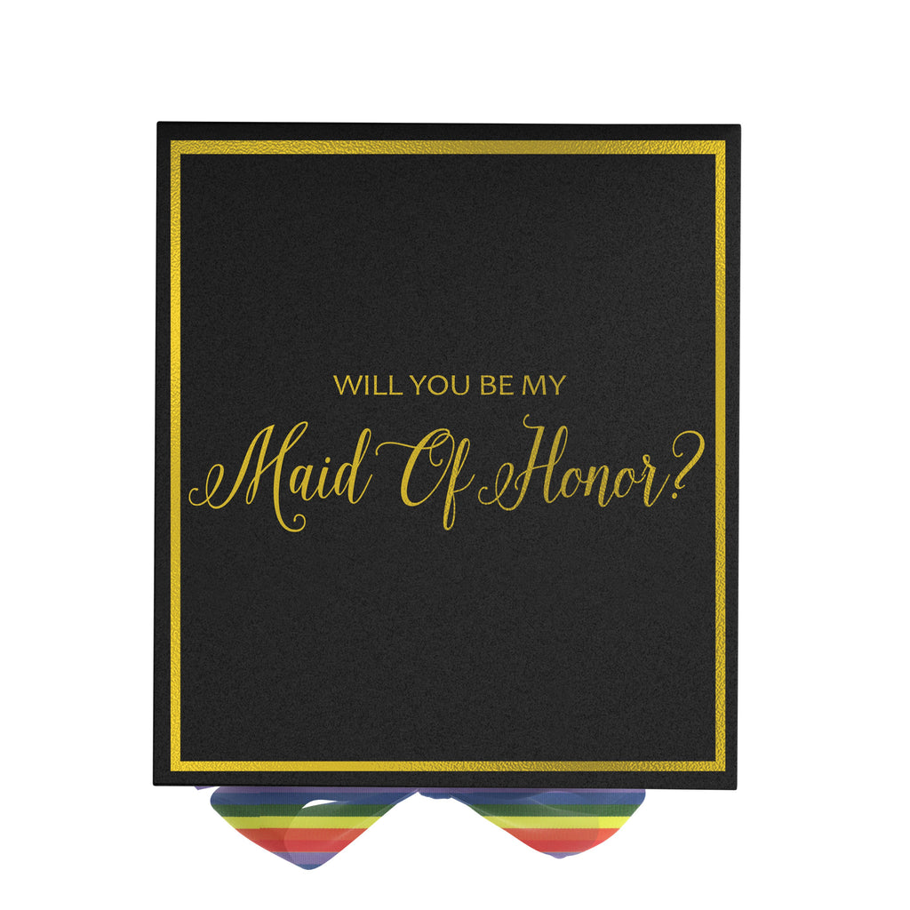Will You Be My maid of honor? Proposal Box black -  Border - Rainbow Ribbon