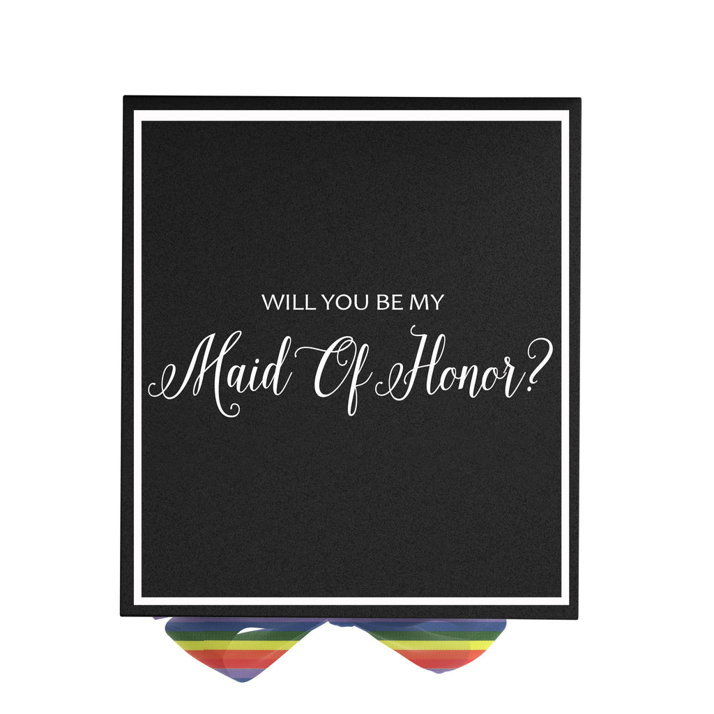 Will You Be My maid of honor? Proposal Box black -  Border - Rainbow Ribbon